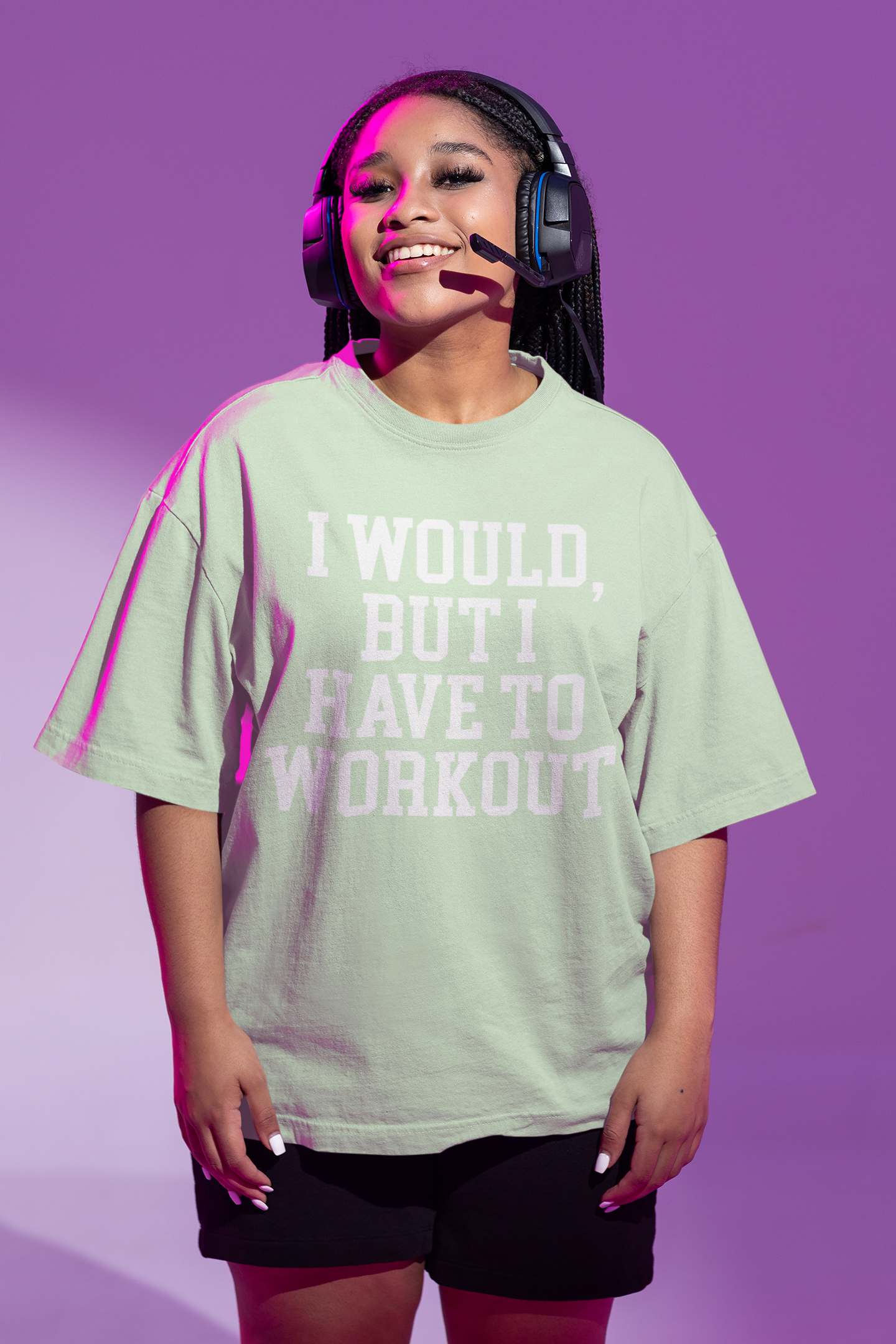 I WOULD BUT I HAVE TO WORKOUT Oversized T-shirt